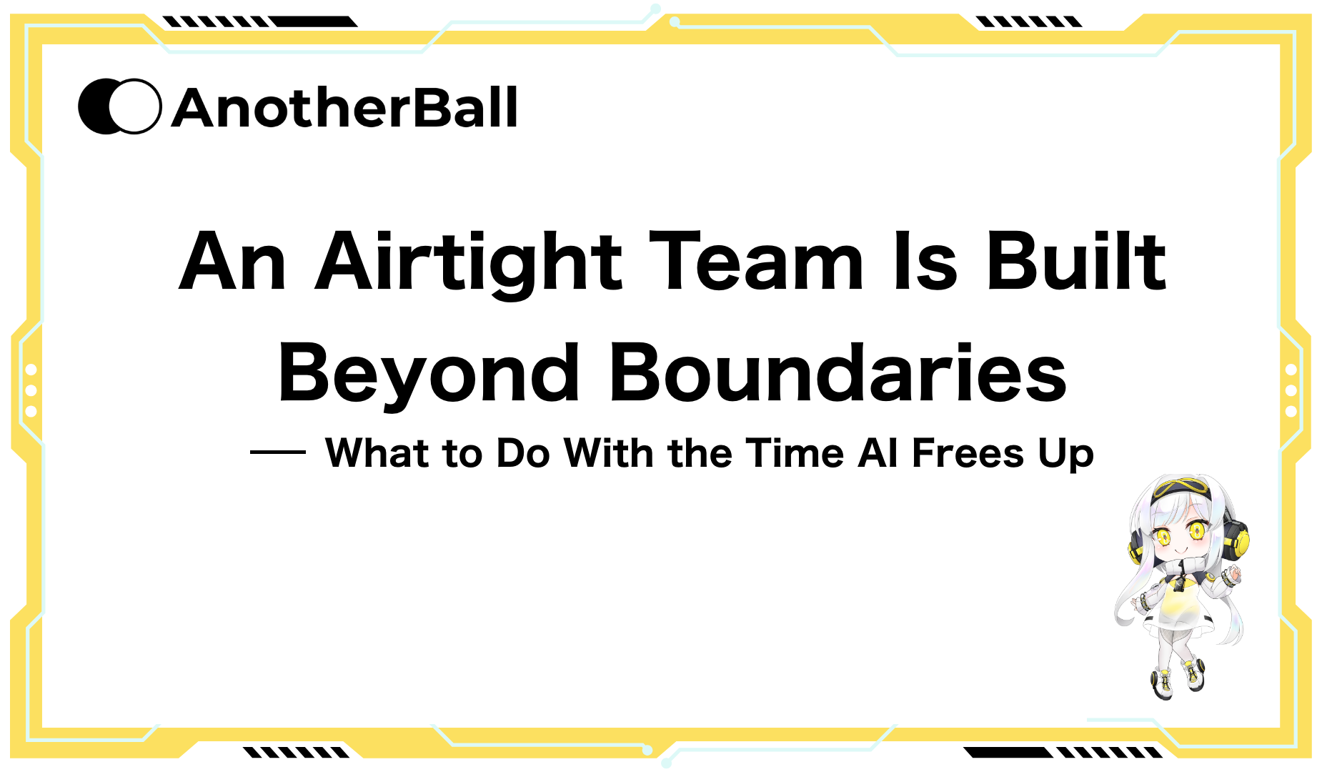 An Airtight Team Is Built Beyond Boundaries